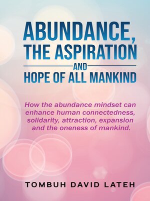 cover image of Abundance, the Aspiration and Hope of All Mankind